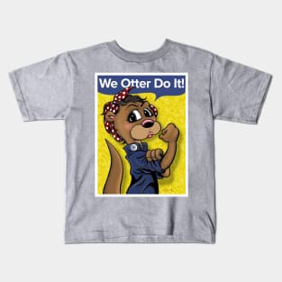 WE OTTER DO IT! Kids T-Shirt